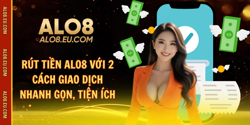rút tiền alo8